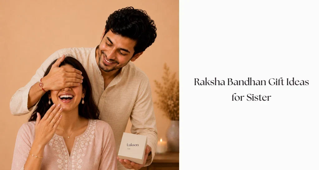Raksha Bandhan Gift Ideas for Sister - Jewellery She Can Wear Every Day